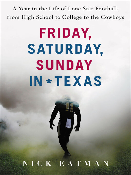 Title details for Friday, Saturday, Sunday in Texas by Nick Eatman - Wait list
